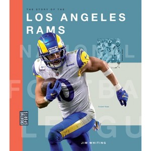 The Story of the Los Angeles Rams - by  Jim Whiting (Paperback) - 1 of 1