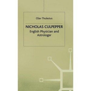Nicholas Culpeper - by  Olav Thulesius (Hardcover) - 1 of 1