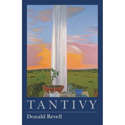 Tantivy - by  Donald Revell (Paperback)