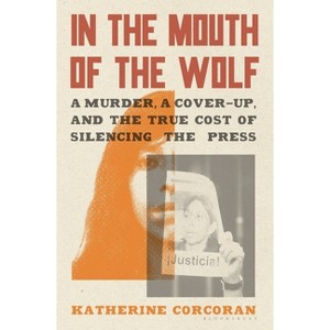 In the Mouth of the Wolf - by  Katherine Corcoran (Hardcover) - 1 of 1