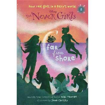 Far from Shore ( The Never Girls) (Paperback) by Kiki Thorpe