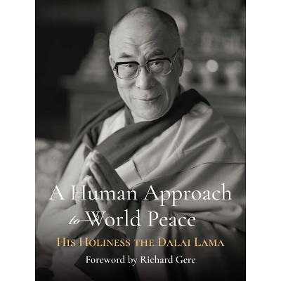 A Human Approach to World Peace - by  Dalai Lama (Hardcover)