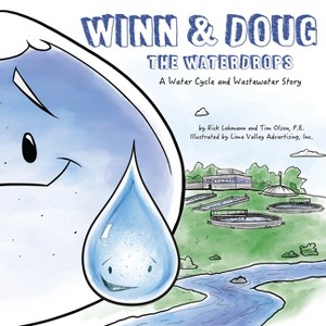 Winn and Doug the Waterdrops - (Steam at Work!) by  Tim Olson & Rick Lohmann (Paperback) - 1 of 1