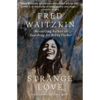 Strange Love - by  Fred Waitzkin (Paperback)