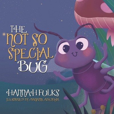 The Not So Special Bug - by Hannah Fulks
