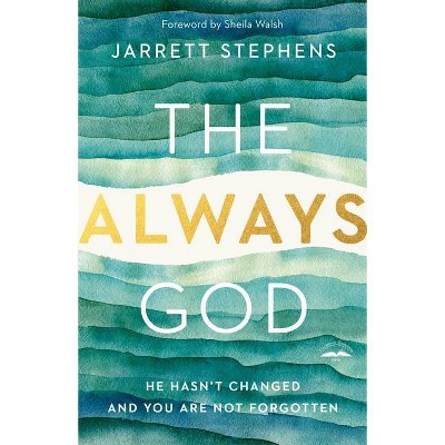 The Always God - by  Jarrett Stephens (Paperback)