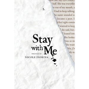 Stay with Me - by Nicole Fiorina - 1 of 1