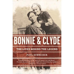 Bonnie and Clyde - by  Paul Schneider (Paperback) - 1 of 1