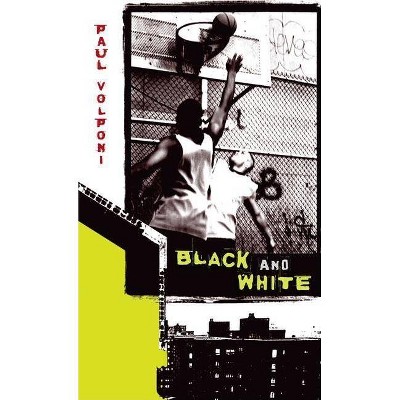 Black and White - by  Paul Volponi (Paperback)