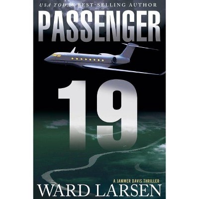 Passenger 19, 3 - (Jammer Davis Thriller) by  Ward Larsen (Paperback)