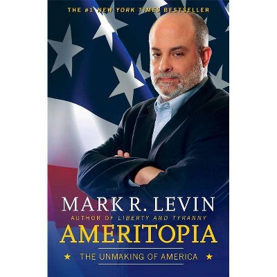 Ameritopia - by  Mark R Levin (Paperback)