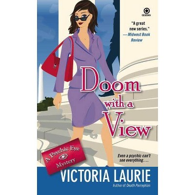 Doom with a View - (Psychic Eye Mysteries) by  Victoria Laurie (Paperback)