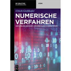 Numerische Verfahren - (De Gruyter Stem) by  Ulrich Grebhofer (Paperback) - 1 of 1
