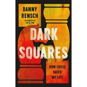 Dark Squares - by  Danny Rensch (Hardcover) - 1 of 1