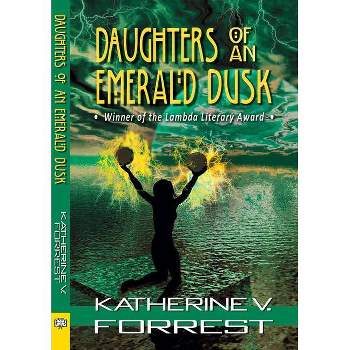 Daughters of an Emerald Dusk - (Coral Dawn Trilogy) by  Katherine V Forrest (Paperback)