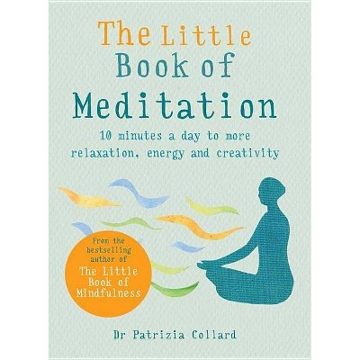 The Little Book of Meditation - by  Patrizia Collard (Paperback)