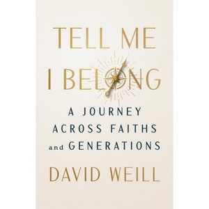 Tell Me I Belong - by  David Weill (Hardcover) - 1 of 1