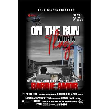 On the Run with a Thug - (Thug Kisses Between My Thighs) by  Barbie Scott & Barbie Amor (Paperback)
