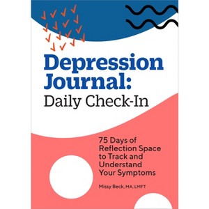 Depression Journal: Daily Check-In - by  Missy Beck (Paperback) - 1 of 1