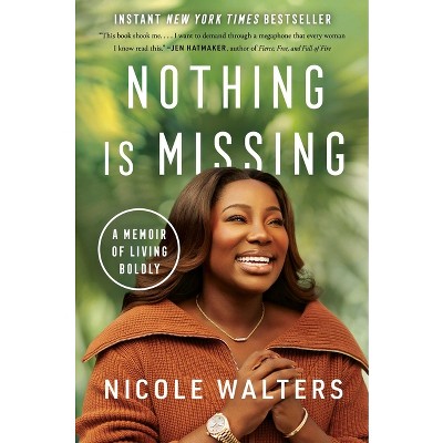 Nothing Is Missing - by Nicole Walters