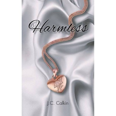 Harmless - by  J C Calkin (Paperback)