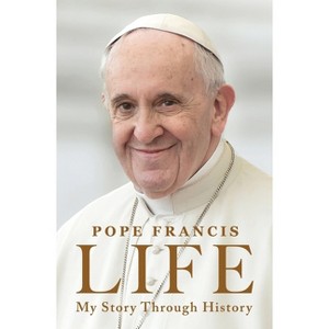 Life - by Pope Francis (Hardcover) - 1 of 1