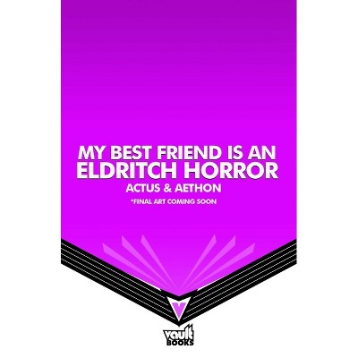 My Best Friend Is an Eldritch Horror (Webtoon Graphic Novel) - (My Best Friend Is an Eldritch Horror (Graphic Novel)) by  Actus (Paperback)