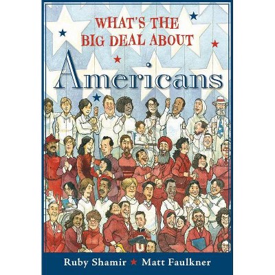 What's the Big Deal about Americans - by  Ruby Shamir (Paperback)