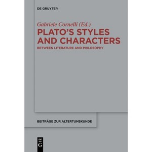 Plato's Styles and Characters - (Beiträge Zur Altertumskunde) by  Gabriele Cornelli (Paperback) - 1 of 1