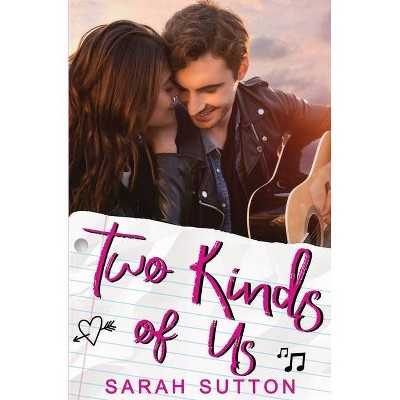 Two Kinds of Us - (Love in Fenton County) by  Sarah Sutton (Paperback)