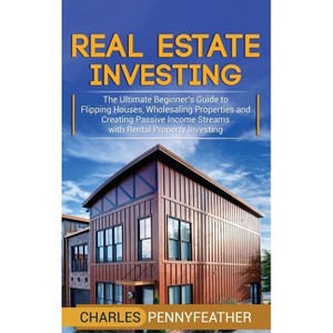 Real Estate Investing - by  Charles Pennyfeather (Hardcover) - 1 of 1