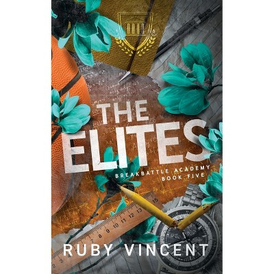 The Elites - (Breakbattle Academy) by  Ruby Vincent (Paperback)