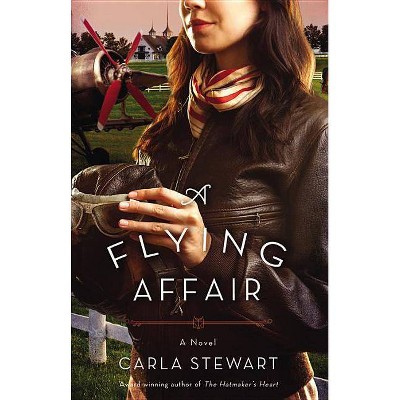 A Flying Affair - by  Carla Stewart (Paperback)