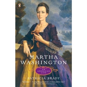 Martha Washington - by  Patricia Brady (Paperback) - 1 of 1