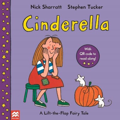 Cinderella, Volume 9 - (Lift-The-Flap Fairy Tales) by  Stephen Tucker (Paperback)