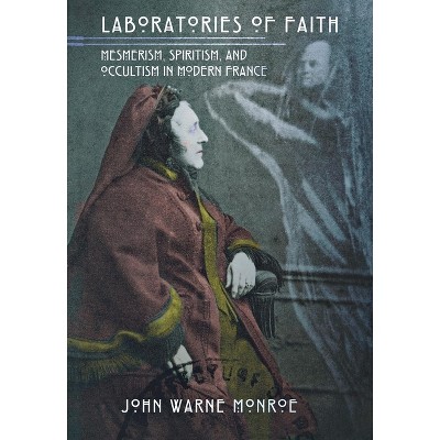 Laboratories of Faith - by  John Warne Monroe (Hardcover)