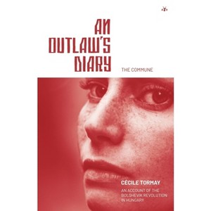 An Outlaw's Diary - by  Cécile Tormay (Paperback) - 1 of 1