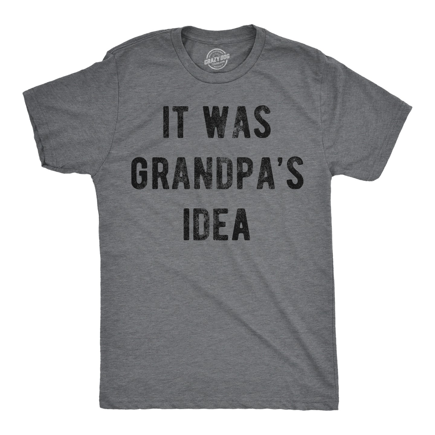 Мужская футболка Crazy Dog T-Shirts, Inc. Funny T Shirts It Was Grandpas Idea Sarcastic Fathers Day Tee for Men - Crazy Dog T Shirt Gift for Dad Dark Grey, цвет: Тёмный серый — фото 1
