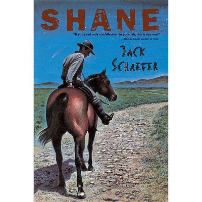 Shane - by  Jack Schaefer (Paperback)