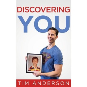 Discovering You - by  Tim Anderson (Hardcover) - 1 of 1