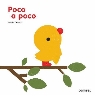 Poco a Poco - by  Xavier Deneux (Board Book)