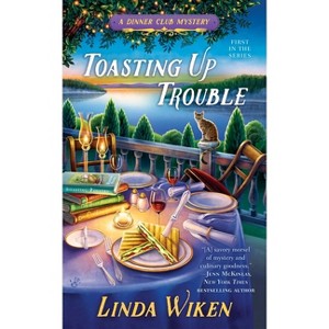 Toasting Up Trouble - (Dinner Club Mystery) by  Linda Wiken (Paperback) - 1 of 1