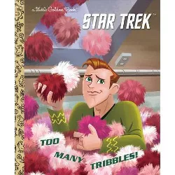 Too Many Tribbles! (Star Trek) - (Little Golden Book) by  Frank Berrios (Hardcover)