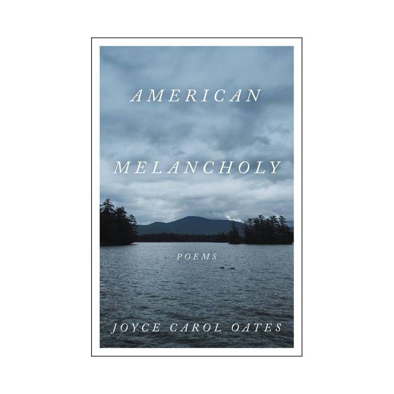 American Melancholy - by Joyce Carol Oates, 1 of 2