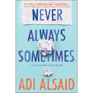 Never Always Sometimes - by  Adi Alsaid (Paperback) - 1 of 1