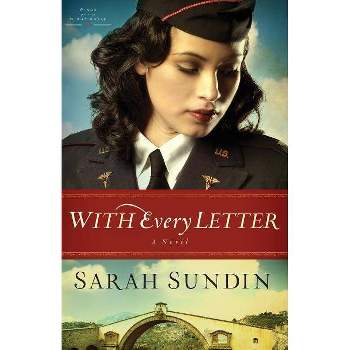 With Every Letter - (Wings of the Nightingale) by  Sarah Sundin (Paperback)