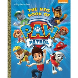 The Big Book of Paw Patrol (Paw Patrol) - (Big Golden Book) by  Golden Books (Hardcover) - 1 of 2