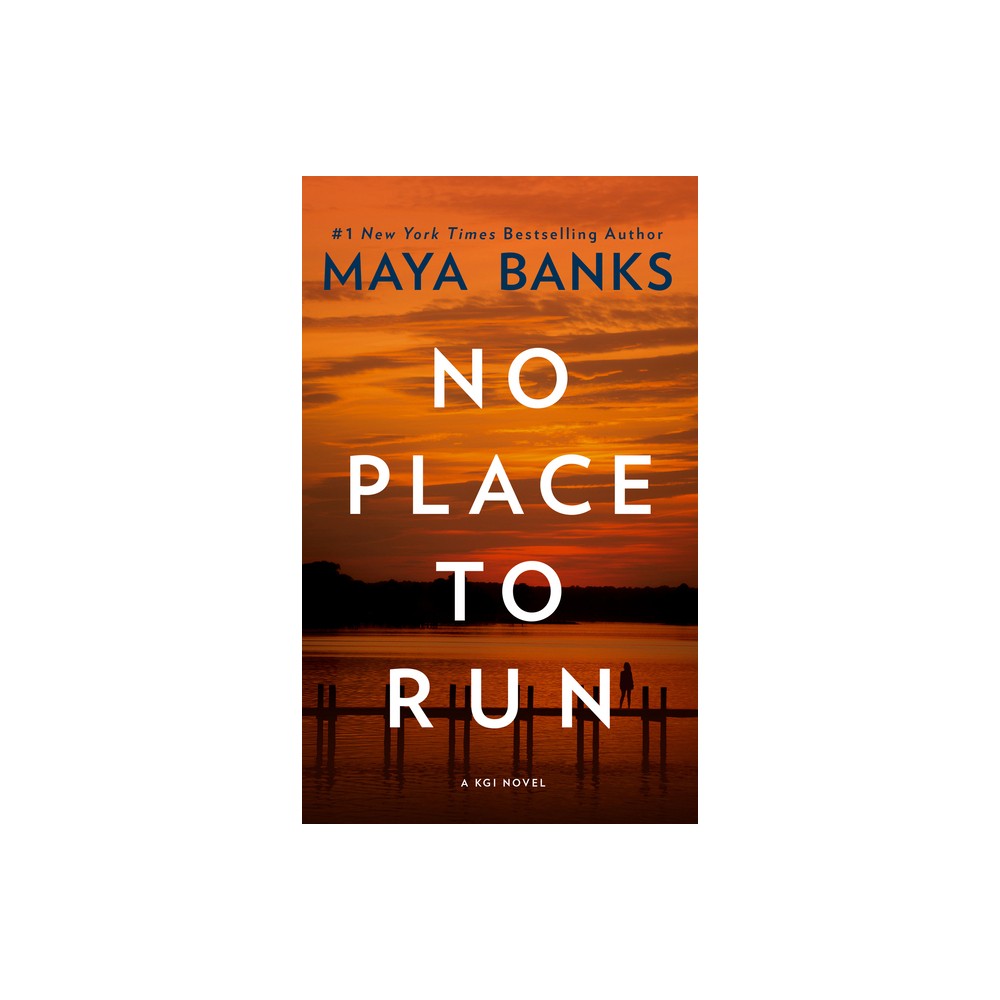 No Place to Run - (Kgi Novel) by Maya Banks (Paperback)