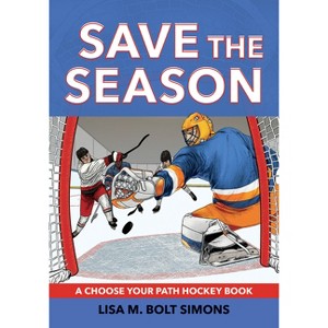 Save the Season - (Choose to Win) 2nd Edition by  Lisa M Bolt Simons (Paperback) - 1 of 1