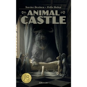 Animal Castle Vol 1 - by  Xavier Dorison (Hardcover) - 1 of 1